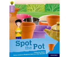 KNYGA Catherine Baker Oxford Reading Tree Explore with Biff, Chip and Kipper: Oxford Level 1+: Spot the Pot