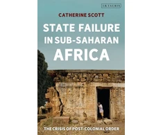 KNYGA Catherine Scott State Failure in Sub-Saharan Africa