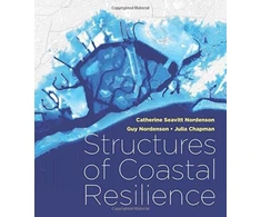 KNYGA Catherine Seavitt Nordenson Structures of Coastal Resilience