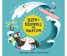 KNYGA Cathy Ballou Mealey Sloth and Squirrel on Vacation