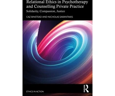 KNYGA Caz Binstead Relational Ethics in Psychotherapy and Counselling Private Practice