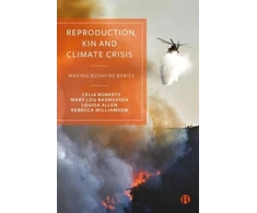 KNYGA Celia Roberts Reproduction, Kin and Climate Crisis