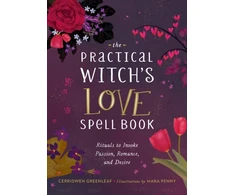 KNYGA Cerridwen Greenleaf The Practical Witch's Love Spell Book
