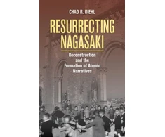 KNYGA Chad R Diehl Resurrecting Nagasaki