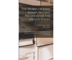 KNYGA Charles Francis Adams - undifferentiated Works of John Adams, Second President of the United States