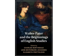 KNYGA Charles Martindale Walter Pater and the Beginnings of English Studies