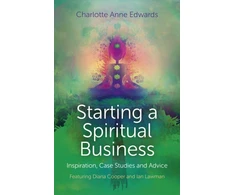 KNYGA Charlotte Anne Edwards Starting a Spiritual Business – Inspiration, Cas – Featuring Diana Cooper and Ian Lawman