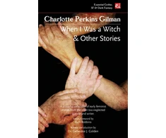 KNYGA Charlotte Perkins Gilman When I Was a Witch &amp; Other Stories