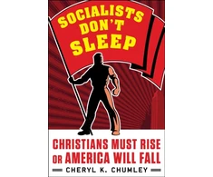 KNYGA Cheryl Chumley Socialists Don't Sleep