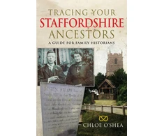 KNYGA Chloe Oshea Tracing your Staffordshire Ancestors