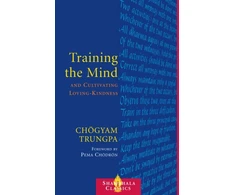 KNYGA Chogyam Trungpa Training the Mind and Cultivating Loving-Kindness