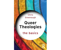 KNYGA Chris Greenough Queer Theologies: The Basics