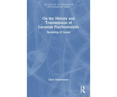 KNYGA Chris Vanderwees On the History and Transmission of Lacanian Psychoanalysis