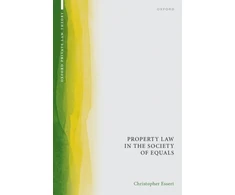 KNYGA Christopher Essert Property Law in the Society of Equals