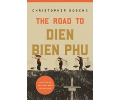 KNYGA Christopher Goscha Road to Dien Bien Phu