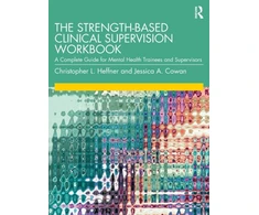 KNYGA Christopher L Heffner Strength-Based Clinical Supervision Workbook
