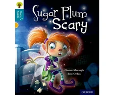 KNYGA Ciaran Murtagh Oxford Reading Tree Story Sparks: Oxford Level 9: Sugar Plum Scary