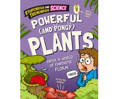 KNYGA Claudia Martin Stupendous and Tremendous Science: Powerful and Pongy Plants