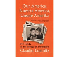 KNYGA Claudio Lomnitz Our America, Nuestra America, Unsere Amerika