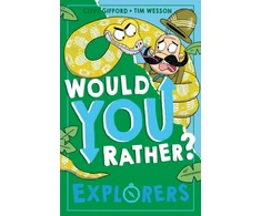 KNYGA Clive Gifford Would You Rather? Explorers
