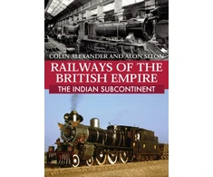 KNYGA Colin Alexander Railways of the British Empire: The Indian Subcontinent