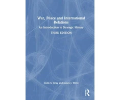 KNYGA Colin Gray War, Peace and International Relations