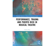 KNYGA Colleen Rua Performance, Trauma and Puerto Rico in Musical Theatre