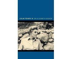 KNYGA Colm Tibn On Elizabeth Bishop