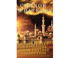 KNYGA Connor Whiteley Ultimate City of Assassins Urban Fantasy Collection