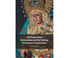 KNYGA Corrinne Harol Postsecular Restoration and the Making of Literary Conservatism