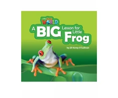 KNYGA Crandall Our World Readers: A Big Lesson for Little Frog
