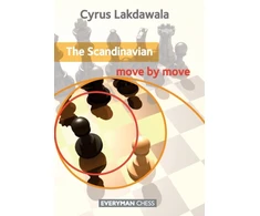 KNYGA Cyrus Lakdawala Scandinavian: Move by Move