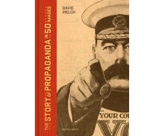 KNYGA D Welch Story of Propaganda in 50 Images