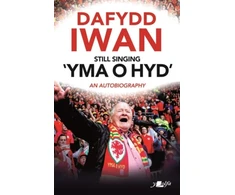 KNYGA Dafydd Iwan Still Singing 'Yma o Hyd': An Autobiography