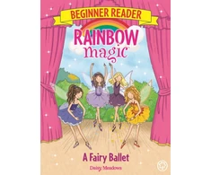 KNYGA Daisy Meadows Rainbow Magic Beginner Reader: A Fairy Ballet