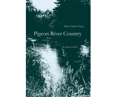KNYGA Dale Clarke Franz Pigeon River Country