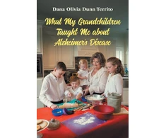 KNYGA Dana What My Grandchildren Taught Me about Alzheimer's Disease