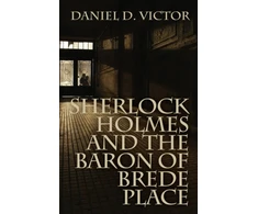 KNYGA Daniel D Victor Sherlock Holmes and the Baron of Brede Place