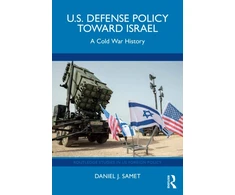 KNYGA Daniel J Samet U.S. Defense Policy toward Israel