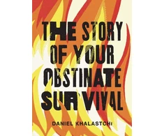 KNYGA Daniel Khalastchi Story of Your Obstinate Survival