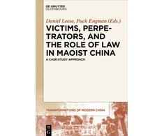 KNYGA Daniel Leese Victims, Perpetrators, and the Role of Law in Maoist China