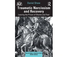 KNYGA Daniel Shaw Traumatic Narcissism and Recovery