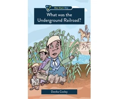 KNYGA Danika Cooley What was the Underground Railroad?