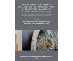 KNYGA Dario Bernal Casasola Roman Amphora Contents: Reflecting on the Maritime Trade of Foodstuffs in Antiquity (In honour of Miguel Beltran Lloris)