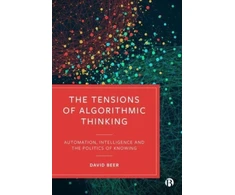 KNYGA David Beer Tensions of Algorithmic Thinking