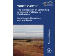 KNYGA David Connolly Baltas Castle: The Evaluation of an Upstanding Prehistoric Enclosure in East Lothian