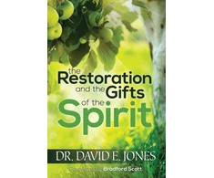 KNYGA David E Jones Restoration and the Gifts of the Spirit
