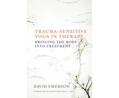 KNYGA David Emerson Trauma-Sensitive Yoga in Therapy