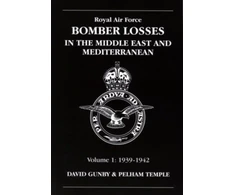 KNYGA David Gunby RAF Bomber Losses in the Middle East &amp; Mediterranean Volume 1