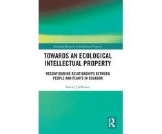 KNYGA David J Jefferson Towards an Ecological Intellectual Property